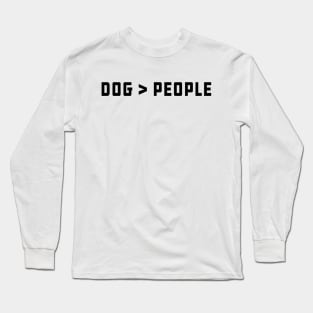 Dog is better than people Long Sleeve T-Shirt